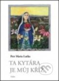 Kniha: Ta kytára je můj kříž (Petr Lutka). Galén, 2015