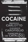 Kniha: Cocaine (Massimo Carlotto, Gianrico Carofiglio a Giancarlo de Cataldo)