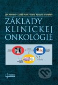 Základy klinickej onkológie - Ján Kliment, Lukáš Plank, Elena Kavcová a kolektív, Osveta, 2016