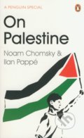 On Palestine - Noam Chomsky, Ilan Pappé, Penguin Books, 2015