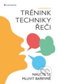 Kniha: Trénink techniky řeči (Alena Špačková), 2015 Kniha: Trénink techniky řeči (Alena Špačková), 2015