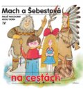 Mach a Šebestová na cestách - Miloš Macourek, Adolf Born (ilustrácie), Albatros SK, 2015