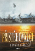 Kniha: Přistěhovalci (Howard Fast). Alpress, 2002