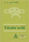 Kniha: Vázání uzlů (František Alexander Elstner). , 1991