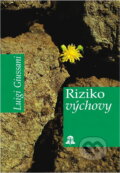 Kniha: Riziko výchovy (Luigi Giussani). Zvon, 1996
