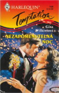 Kniha: Nezapomenutelná noc (Gina Wilkins). Harlequin, 1998