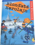 Kniha: Blonďatá Kerolajn (Ivona Březinová). , 2006