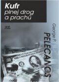 Kniha: Kufr plnej drog a prachů (George P. Pelecanos). OLDAG, 2001
