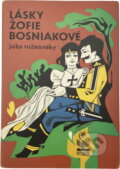 Kniha: Lásky Žofie Bosniakové (Jozef Nižnánsky). Petrklíč, 1992