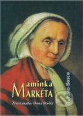 Kniha: Maminka Markéta : život matky Dona Boska (Teresio Bosco). , 2006