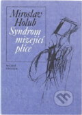 Kniha: Syndrom mizející plíce (Miroslav Holub). , 1990