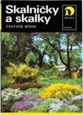 Kniha: Skalničky a skalky (Čestmír Böhm). Práce, 1973