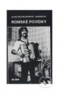 Kniha: Romské povídky (Alice Bělohlávková-Karasová). Alda, 1999