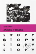 Kniha: Jazdec v maske (Zane Grey). Mladé letá, 1970