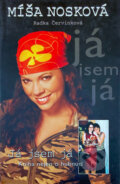 Kniha: Já jsem já : kniha nejen o hubnutí (Michaela Nosková a Radka Červinková). , 2005