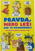 Kniha: Pravda nebo lež? Jak se rozhodneš? : dokážete rozeznat pravdu a lež? (Jan Payne). , 2012