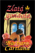 Kniha: Zlatá gondola (Barbara Cartland). Baronet, 1999