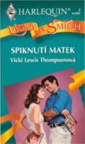 Kniha: Spiknutí matek (Vicki Lewis Thompson). Harlequin, 1998