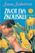 Kniha: Život na zkoušku : příběh dvou lidí, kteří každý svým způsobem stále čekají, že život teprve přijde : román pro ženy a dívky (Jana Jahodová). Petra, 1996