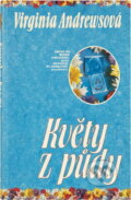 Kniha: Květy z půdy (V. C. Andrews). Ikar, 1993