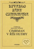 Kniha: Cimrman v říši hudby (Jára da Cimrman, Ladislav Smoljak a Zdeněk Svěrák). Paseka, 1992