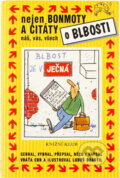 Kniha: Nejen bonmoty a citáty o blbosti nás, vás, všech (Vratislav Ebr). Knižní klub, 2003