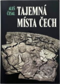 Kniha: Tajemná místa Čech (Aleš Česal). , 2008