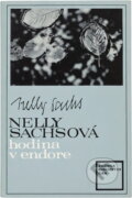 Kniha: Hodina v Endore (Nelly Sachs). Slovenský spisovateľ, 1970
