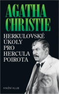 Kniha: Herkulovské úkoly pro Hercula Poirota (Agatha Christie). Knižní klub, 1994