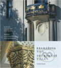 Kniha: Kramářova vila : rezidence předsedy vlády České republiky = The Kramář Villa : residence of the Prime Minister of the Czech Republic (Filip Wittlich, Herbert Slavík a Lucie Wittlichová). WWA photo, 2013
