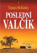 Kniha: Poslední valčík (Tamara McKinley). Alpress, 2000