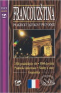 Kniha: Francouzština - praktický jazykový průvodce (Catherine Lechner a Sophie Lefevre). , 1998