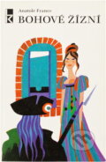 Kniha: Bohové žízní (Anatole France). , 1969