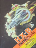 Kniha: KX-B neodpovídá (Alois Šiška). Naše vojsko, 1991