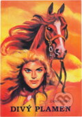 Kniha: Divý plamen (Zane Grey). , 1993