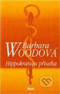Kniha: Hippokratova přísaha (Barbara Wood). Ikar, 2002