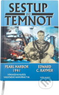Kniha: Sestup do temnot : Pearl Harbor 1941 : výpověď potápěče válečného námořnictva (Edward C. Raymer). Naše vojsko, 1998