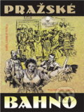 Kniha: Pražské bahno (Karel Ladislav Kukla). Svoboda, 1992