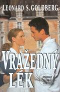 Kniha: Vražedný lék (Leonard S. Goldberg). Ikar, 1996