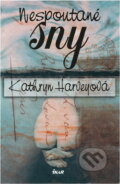 Kniha: Nespoutané sny (Kathryn Harvey). Ikar, 2003