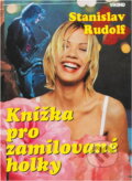 Kniha: Knížka pro zamilované holky (Stanislav Rudolf). Víkend, 1998