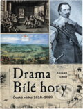 Kniha: Drama Bílé hory : česká válka 1618-1620 (Dušan Uhlíř). CPRESS, 2017