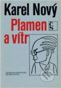 Kniha: Plamen a vítr (Karel Nový). Československý spisovatel, 1980