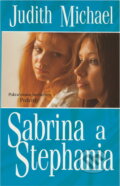 Kniha: Sabrina a Stephanie (Judith Michael). Ikar, 1996