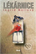 Kniha: Lékárnice (Ingrid Noll). Ikar, 2004
