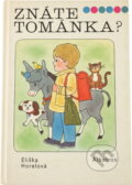 Kniha: Znáte Tománka? (Eliška Horelová). , 1981