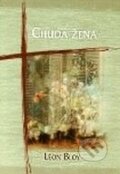 Kniha: Chudá žena (Léon Bloy). Karmelitánské nakladatelství, 2005