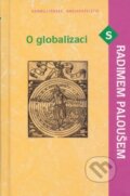 O globalizaci s Radimem Paloušem - Radim Palouš, Karmelitánské nakladatelství, 2005