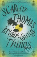 Bright Young Things - Scarlett Thomas, Canongate Books, 2012