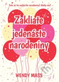 E-kniha: Zakliate jedenáste narodeniny (Wendy Mass)